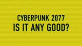 Cyberpunk 2077 Review (After patches, on PS5, basically as good as at *can be* the now)