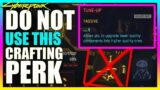 Cyberpunk 2077 Why you should NOT be using this Crafting Perk