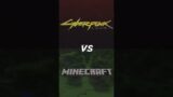 Cyberpunk 2077 vs Minecraft | Which one better? #shorts #cyberpunk2077 #minecraft #memes