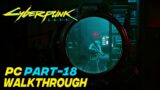 Cyberpunk 2077 : walkthrough gameplay PC part 18. [No Commentary]
