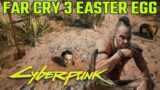 Far Cry 3 Easter Egg in Cyberpunk 2077