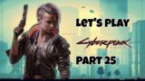 Let's Play: Cyberpunk 2077 – Part 25 – No Commentary (Windows 11)
