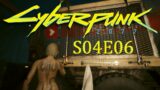 S04E06 Cyberpunk 2077 v1.5 Panam Companion Mod Playthrough Max Everything Brawler Lets GOOO!!!!!