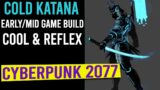 COLD KATANA Early/Mid Game Build – CYBERPUNK 2077