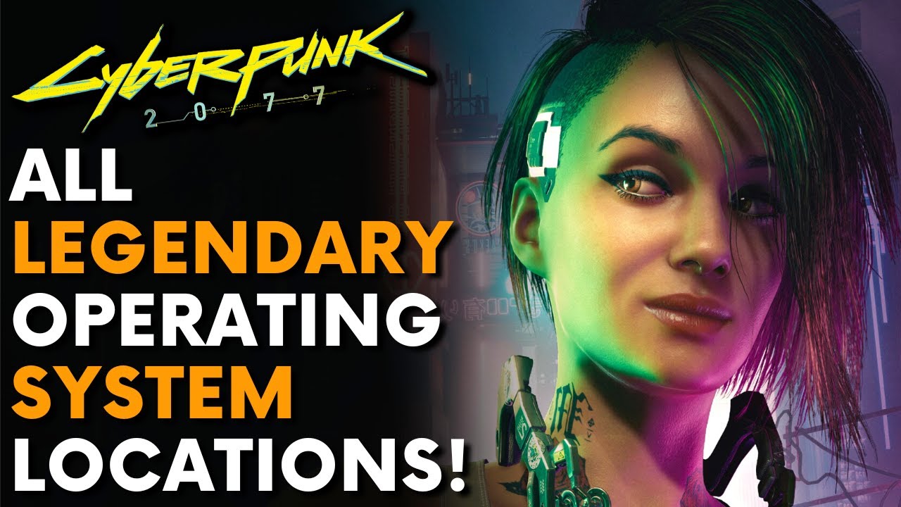 Cyberpunk 2077 ALL LEGENDARY OPERATING SYSTEM CYBERWARE Patch 1 52 