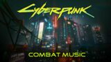 Cyberpunk 2077 Combat Music