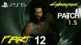 Cyberpunk 2077 PS5 Upgrade 60FPS Part 12 walkthrough gameplay no commentary