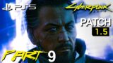 Cyberpunk 2077 PS5 Upgrade 60FPS Part 9 walkthrough gameplay no commentary