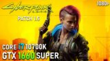 Cyberpunk 2077 Patch 1.5 : GTX 1660 Super | PC Gameplay Benchmark