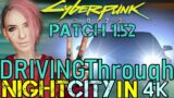 Cyberpunk 2077 Patch – 1.52 – Smooth Drive Model & Brighter Headlights – Driving in Night City – 4K