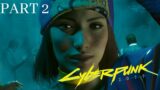 Cyberpunk 2077 | Xbox Series X | Part 2 – No Commentary | Gameplay Walkthrough [4K 60FPS Gaming]