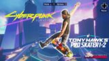 Cyberpunk 2077 in Tony Hawk's Pro Skater 1+2 (Custom Park)