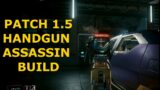 Cyberpunk 2077 patch 1.5 Handgun Assassin build