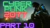 Cyberpunk 2077 very hard modded playthrough part 10