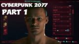 Cyberpunk 2077:part 1