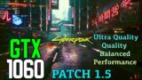 GTX 1060 3gb | Cyberpunk 2077 Patch 1.5 | FSR Ultra Quality, Quality, Balanced, Performance