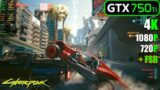 GTX 750 Ti | Cyberpunk 2077 – 4K, 1080p, 720p + FSR