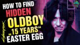 OLDBOY – Hidden EASTER EGG in CYBERPUNK 2077! 15 Years!