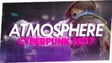ATMOSPHERE | Cyberpunk 2077