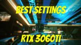 Best Settings In Cyberpunk 2077 On A RTX 3060TI