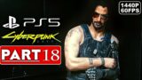 CYBERPUNK 2077 Gameplay Walkthrough Part 18 [1440P 60FPS PS5] – No Commentary (FULL GAME)