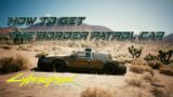 Cyberpunk 2077, Border patrol car location (How to find)