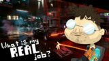 Cyberpunk 2077 – Do I Have a 'Real' Job? (DweebTalk)