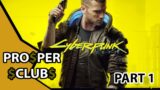 Cyberpunk 2077 Part 1 | Prosper Club Gameplay