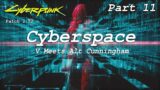 Cyberpunk 2077 – Part 11 – Cyberspace – Patch 1.52