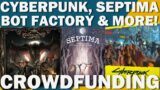 Kickstarter Speed Round – Cyberpunk 2077, Bot Factory, Septima & More!!!