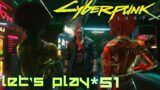Let's Play : Cyberpunk 2077 ( GTX 1080 TI – Ultra )  [#51]