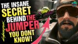 The INSANE SECRET in CYBERPUNK 2077 Behind THE JUMPER you DONT know!