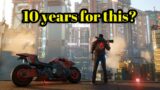 A LETDOWN 10 YEARS IN THE MAKEING CYBERPUNK 2077 "A SOMEWHAT" REVIEW