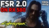 AMD FSR 2.0 on Cyberpunk 2077 | RX 580 | 1080p, 1440p (Unofficial Mod)