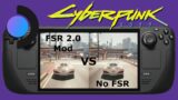 Cyberpunk 2077 FSR 2.0 Mod vs Standard Steam Deck Settings