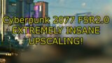 Cyberpunk 2077 FSR2.0 EXTREMELY INSANE upscaling!