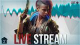 Cyberpunk 2077 Live Stream | Our Body Grows | 27/07/22 | Living in Beta