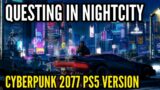 Cyberpunk 2077 PS5 Version – Questing In Nightcity