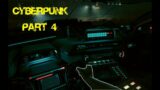 Cyberpunk 2077 Part 4 | (Story & First Playthrough) | THIS IS SO GOOD!