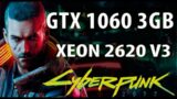 GTX 1060 3GB – CYBERPUNK 2077 + xeon 2620 v3 – SERa QUe RODA?