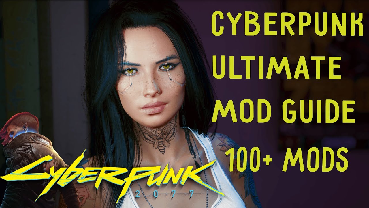 How To Mod Cyberpunk 2077 Ultimate Guide W/ 100+ Mods StepByStep