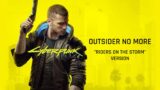 Outsider No More ("Riders on the Storm" Version, Gamerip) | Cyberpunk 2077