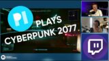 Playing Cyberpunk 2077 Twitch Livestream – Privacy International & JuanWolf__
