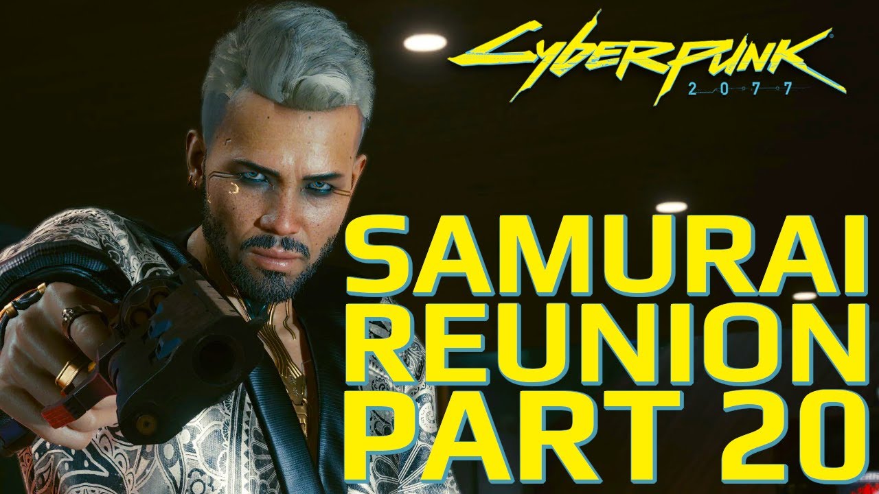 SAMURAI REUNION | CYBERPUNK 2077 - Cyberpunk 2077 videos