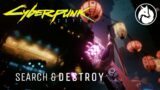 Search & Destroy | Ep 7 | Cyberpunk 2077 | Modded