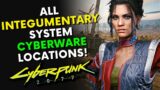Cyberpunk 2077 – ALL INTEGUMENTARY SYSTEM CYBERWARE! | Patch 1.52 (Locations & Guide)