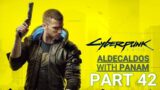 Cyberpunk 2077 – Gameplay Part 42 ALDECALDOS wIth PANAM [Eng RTX 3080 Ti PC Ultra] – [No Commentary]
