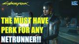 Cyberpunk 2077 PATCH 1.52 – Must have PERK for any NETRUNNER