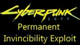 Cyberpunk 2077 Permanent Invincibility Exploit