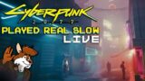 Cyberpunk 2077 Played Real Slow – Episode 8 Heeeere's Johnny!